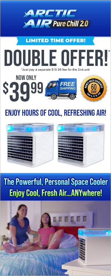 Order Arctic Air Pure Chill® 2.0 Now!